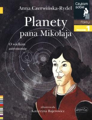 Czytam sobie - Planety pana Mikołaja w.2020. Autor: Czerwińska-Rydel Anna. SmakLiter.pl Okładka książki Czytam sobie - Planety pana Mikołaja w.2020