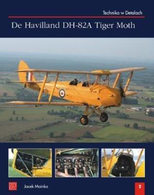 De Havilland DH-82A Tiger Moth. Autor: Jacek Mainka. SmakLiter.pl Okładka książki De Havilland DH-82A Tiger Moth