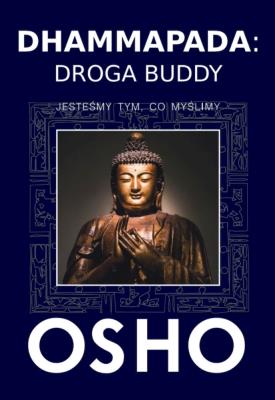 Dhammapada: Droga Buddy. Autor: Osho. SmakLiter.pl Okładka książki Dhammapada: Droga Buddy