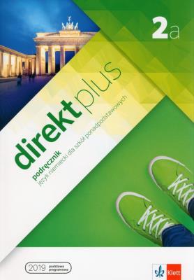 Direkt plus 2A Podręcznik wieloletni LEKTORKLETT. Autor: pracazbiorowa. SmakLiter.pl Okładka książki Direkt plus 2A Podręcznik wieloletni LEKTORKLETT
