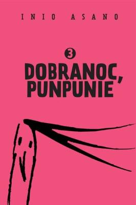 Dobranoc, Punpunie 3. Autor: Asano Inio. SmakLiter.pl Okładka książki Dobranoc, Punpunie 3