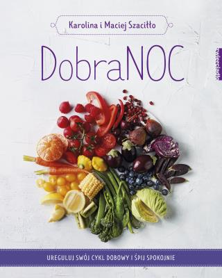 DobraNOC. Autor: Karolina Szaciłło, Maciej Szaciłło. SmakLiter.pl Okładka książki DobraNOC