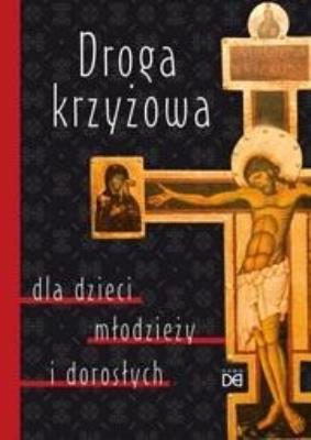 Okładka książki Droga krzyżowa dla dzieci, młodzieży i dorosłych