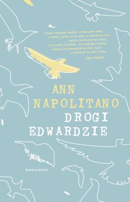 Drogi Edwardzie. Autor: Napolitano Ann. SmakLiter.pl Okładka książki Drogi Edwardzie