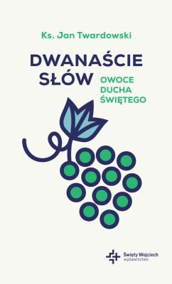 Dwanaście słów. Autor: ks.Jan Twardowski. SmakLiter.pl Okładka książki Dwanaście słów
