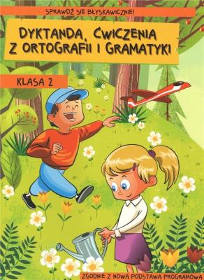 Dyktanda, ćwiczenia z ortografii i gramatyki kl. 2. Autor: Wirsław Zaręba. SmakLiter.pl Okładka książki Dyktanda, ćwiczenia z ortografii i gramatyki kl. 2