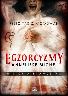 Okładka książki Egzorcyzmy Anneliese Michel