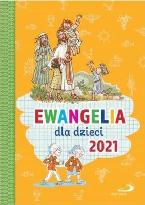 Ewangelia dla dzieci 2021. Autor: ks. Bogusław Zeman SSP. SmakLiter.pl Okładka książki Ewangelia dla dzieci 2021