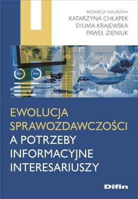 Ewolucja sprawozdawczości a potrzeby infor. .... Autor: Chłapek Katarzyna, Sylwia Krajewska, Zieniuk Paweł. SmakLiter.pl Okładka książki Ewolucja sprawozdawczości a potrzeby infor. ...