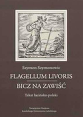 Okładka książki Flagellum livoris / Bicz na zawiść. Tekst łacińsko-polski