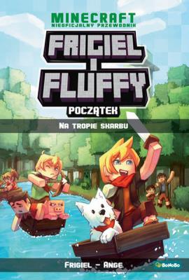 Frigiel i Fluffy Początek Na tropie skarbu. Autor: Frigiel. SmakLiter.pl Okładka książki Frigiel i Fluffy Początek Na tropie skarbu