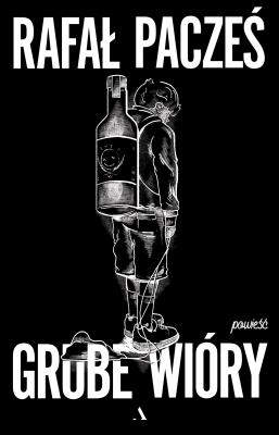 Grube wióry. Autor: Rafał Pacześ. SmakLiter.pl Okładka książki Grube wióry