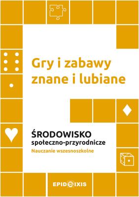 Okładka książki Gry i zabawy znane i lubiane. Środowisko społeczno-przyrodnicze