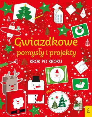 Okładka książki Gwiazdkowe pomysły i projekty krok po kroku