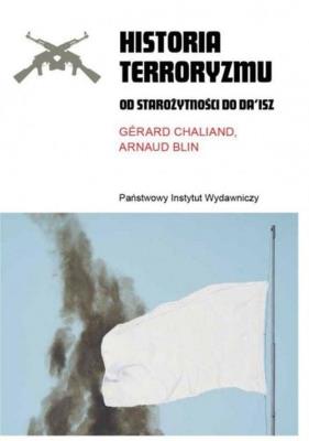 Historia terroryzmu. Od starożytności do Daisz. Autor: Opracowanie zbiorowe. SmakLiter.pl Okładka książki Historia terroryzmu. Od starożytności do Daisz
