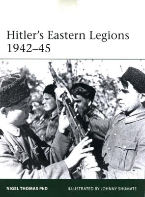 Hitler's Eastern Legions 1942-45. Autor: Thomas Nigel. SmakLiter.pl Okładka książki Hitler's Eastern Legions 1942-45