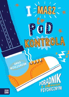 I masz to pod kontrolą!. Autor: Williamson Anna. SmakLiter.pl Okładka książki I masz to pod kontrolą!