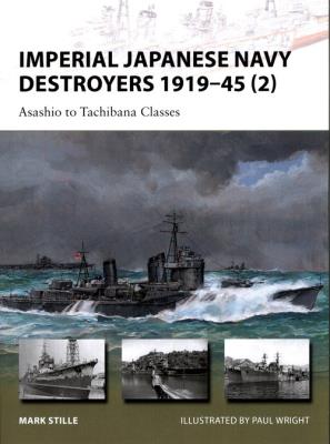 Imperial Japanese Navy Destroyers 1919-45 (2). Autor: Mark E. Stille. SmakLiter.pl Okładka książki Imperial Japanese Navy Destroyers 1919-45 (2)
