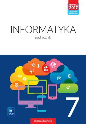 Okładka książki Informatyka podręcznik dla klasy 7 szkoły podstawowej 177337