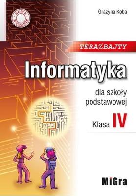 Informatyka SP 4 Teraz bajty w.2020. Autor: Koba Grażyna. SmakLiter.pl Okładka książki Informatyka SP 4 Teraz bajty w.2020