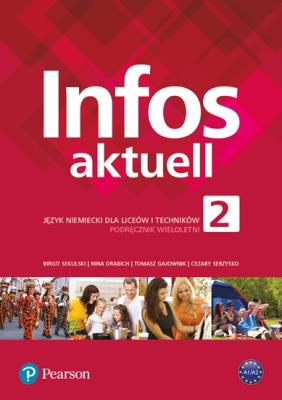 Infos Aktuell 2 KB + kod interaktywny PEARSON. Autor: Gajownik Tomasz, Nina Drabich, Sekulski Birgit. SmakLiter.pl Okładka książki Infos Aktuell 2 KB + kod interaktywny PEARSON