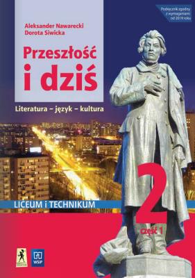 J.polski LO Przeszłość i dziś 2/1 w.2020 WSiP. Autor: Aleksander Nawarecki, Dorota Siwicka. SmakLiter.pl Okładka książki J.polski LO Przeszłość i dziś 2/1 w.2020 WSiP