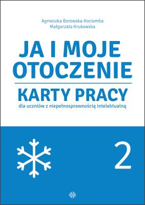 Ja i moje otoczenie Cz.2. Autor: Agnieszka Borowska-Kociemba, Małgorzata Krukowska. SmakLiter.pl Okładka książki Ja i moje otoczenie Cz.2