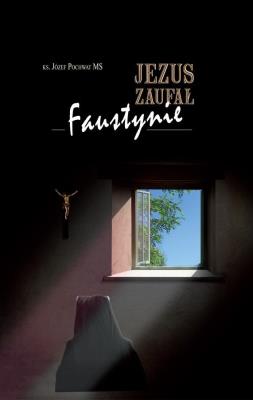Okładka książki Jezus zaufał Faustynie