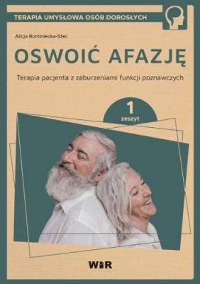 Okładka książki jOswoić afazję. Terapia pacjenta.. cz.1