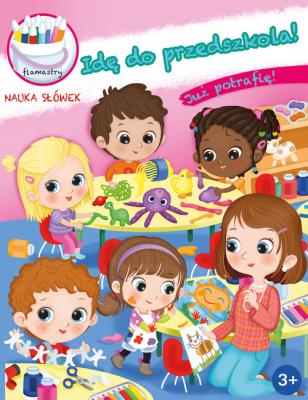 Okładka książki Już potrafię! Idę do przedszkola!