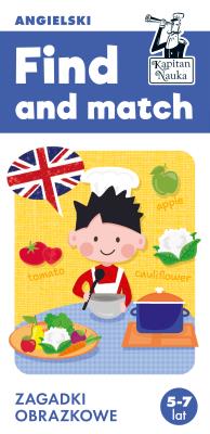 Okładka książki Kapitan Nauka Find and match. Angielski. Zagadki obrazkowe