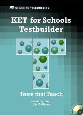 KET for Schools Testbuilder + CD Pack. Autor: Dymond Sarah, Liz Gallivan. SmakLiter.pl Okładka książki KET for Schools Testbuilder + CD Pack