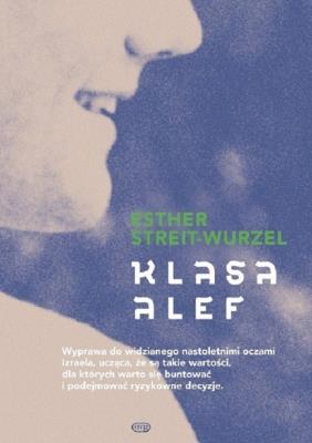 Klasa Alef. Autor: STREIT-WURZEL E. SmakLiter.pl Okładka książki Klasa Alef