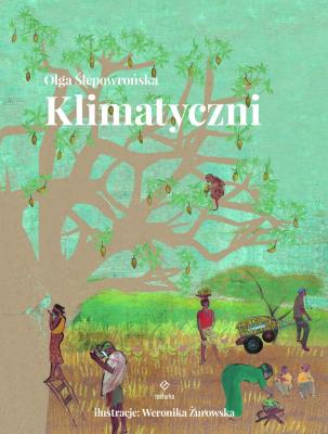 Klimatyczni. Autor: Olga Ślepowrońska. SmakLiter.pl Okładka książki Klimatyczni