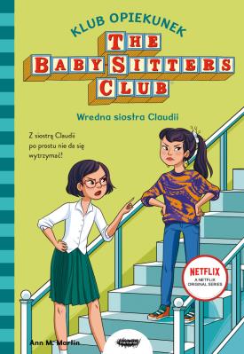 Klub Opiekunek. Wredna siostra Claudii. Autor: Martin Ann M.. SmakLiter.pl Okładka książki Klub Opiekunek. Wredna siostra Claudii