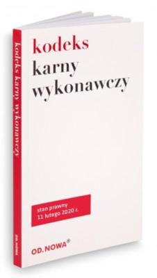 Kodeks karny wykonawczy 11 luty 2020. Autor: Agnieszka Kaszok. SmakLiter.pl Okładka książki Kodeks karny wykonawczy 11 luty 2020