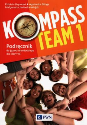 Kompass Team 1 Podręcznik do języka niemieckiego dla klas 7-8. Autor: Reymont Elżbieta, Sibiga Agnieszka, Jezierska-Wiejak Małgorzata. SmakLiter.pl Okładka książki Kompass Team 1 Podręcznik do języka niemieckiego dla klas 7-8
