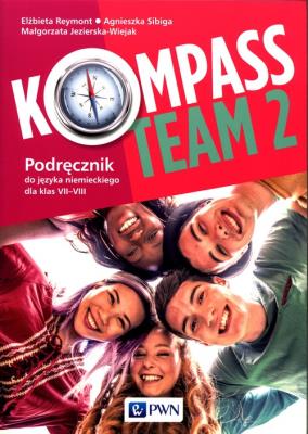Kompass Team 2 Podręcznik do języka niemieckiego 7-8. Autor: Reymont Elżbieta, Sibiga Agnieszka, Jezierska-Wiejak Małgorzata. SmakLiter.pl Okładka książki Kompass Team 2 Podręcznik do języka niemieckiego 7-8
