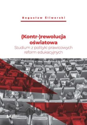 Kontr-rewolucja oświatowa. Autor: Bogusław Śliwerski. SmakLiter.pl Okładka książki Kontr-rewolucja oświatowa