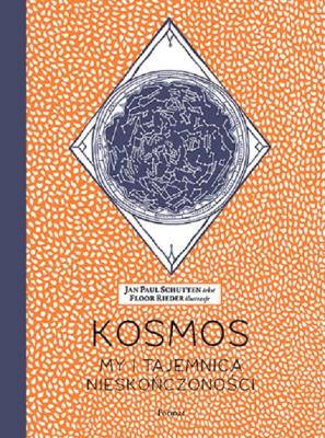 Kosmos. My i tajemnica nieskończoności. Autor: JAN PAUL SCHUTTEN. SmakLiter.pl Okładka książki Kosmos. My i tajemnica nieskończoności