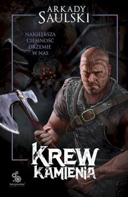Krew kamienia. Autor: Saulski Arkady. SmakLiter.pl Okładka książki Krew kamienia