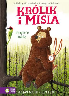 Królik i Misia Tom 2. Utrapienie Królika. Autor: Julian Gough. SmakLiter.pl Okładka książki Królik i Misia Tom 2. Utrapienie Królika