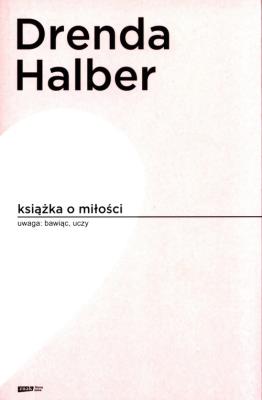 Książka o miłości. Autor: Małgorzata Halber, Olga Drenda. SmakLiter.pl Okładka książki Książka o miłości