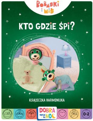 Okładka książki Kto gdzie śpi? Bobaski i Miś. Dobranoc, Trefliki na noc. Książeczka harmonijka