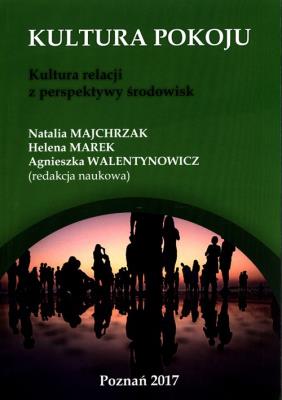Kultura pokoju Kultura relacji z perspektywy środowisk. Wydawca: Wyższa Szkoła Bezpieczeństwa. SmakLiter.pl Opakowanie Kultura pokoju Kultura relacji z perspektywy środowisk