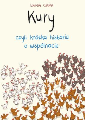 Okładka książki Kury, czyli krótka historia o wspólnocie