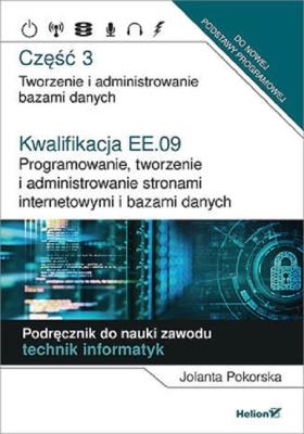 Kwalifikacja EE.09 podręcznik cz.3 HELION. Autor: Pokorska Jolanta. SmakLiter.pl Okładka książki Kwalifikacja EE.09 podręcznik cz.3 HELION