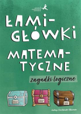 Łamigłówki matematyczne. Zagadki logiczne. Autor: Opracowanie zbiorowe. SmakLiter.pl Okładka książki Łamigłówki matematyczne. Zagadki logiczne