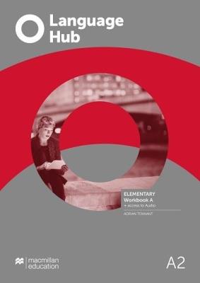 Language Hub Split ed. Elementary A2 WB A. Autor: Maggs Peter, Catherine Smith. SmakLiter.pl Okładka książki Language Hub Split ed. Elementary A2 WB A