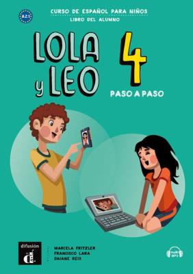Lola y Leo 4 paso a paso podręcznik ucznia. Autor: Marcela Fritzler, Francisco Lara y Daiane Reis. SmakLiter.pl Okładka książki Lola y Leo 4 paso a paso podręcznik ucznia